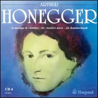 Honegger: The Chamber Music, Disc 4 von Various Artists