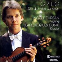 Grieg: Die drei Violinsonaten von Ingolf Turban