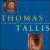 Thomas Tallis: The Canterbury Years von Canterbury Cathedral Choir