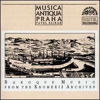 Baroque Music from the Kromeriz Archives von Musica Antiqua Prague