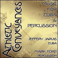 Athletic Conveyances: Music for Tuba & Percussion von Various Artists