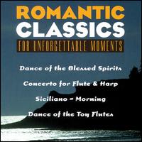 Romantic Classics for Unforgettable Moments von Various Artists