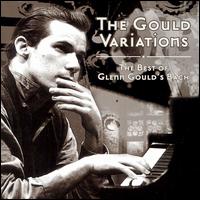 The Gould Variations: The Best of Glenn Gould's Bach von Glenn Gould
