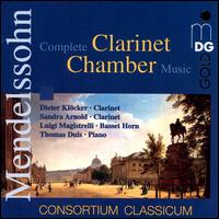 Mendelssohn: Complete Clarinet Chamber Music von Consortium Classicum