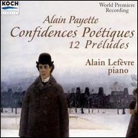Payette: Confidences Poétiques von Alain Lefèvre