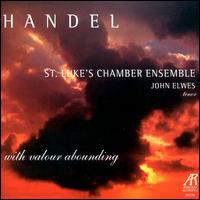 Handel: With Valour Abounding von St. Luke's Chamber Ensemble