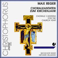 Reger: Choral Cantatas for the Church Year von Various Artists