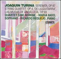 Turina: Serenata, Op. 87; String Quartet, Op. 4; Las Musas de Andalucía, Op. 93 von Quartet Sine Nomine
