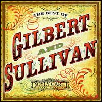 The Best of Gilbert & Sullivan [Sony Classical] von Gilbert & Sullivan