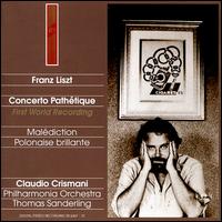 Liszt: Concerto Pathétique; Malédiction; Polonaise brillante von Claudio Crismani