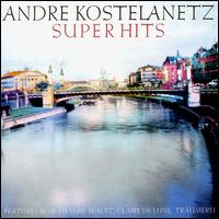 Kostelanetz Super Hits Vol. 1 von André Kostelanetz
