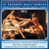 Scarlatti: Il trionfo dell'Onestà, etc. von Various Artists