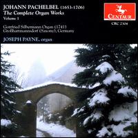 Pachelbel: The Complete Organ Works, Vol. 1 von Joseph Payne