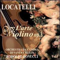 Locatelli: L'arte del violino Op.3, Vol. 1 von Rodolfo Bonucci