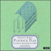 Mauricio Kegel: Playback Play von Musikfabrik Nordrhein-Westfalen