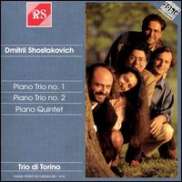 Dmitri Shostakovich: Piano Trios Nos. 1 & 2; Piano Quintet von Trio di Torino