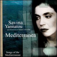 Mediterranea: Songs of the Mediterranean von Savina Yannatou