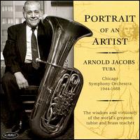 Portrait of an Artist: Arnold Jacobs von Arnold Jacobs