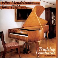 Trudelies Leonhardt plays Mendelssohn & John Field von Trudelies Leonhardt