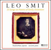 Leo Smit: 33 Songs on Poems of Emily Dickinson von Rosalind Rees