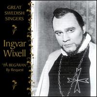 Great Swedish Singers: Ingvar Wixell von Ingvar Wixell