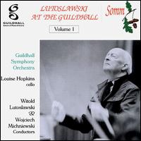 Lutoslawski at the Guildhall, Vol. 1 von Various Artists