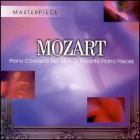 Mozart: Piano Concerto No. 26 and Other Favourite Piano Pieces von Various Artists