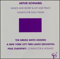 Schnabel: Dance and Secret & Joy and Peace/Solo Sonata von Paul Zukofsky