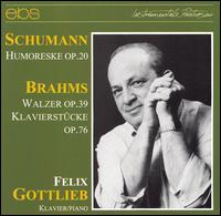 Felix Gottlieb plays Schumann & Brahms von Felix Gottlieb