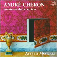 André Chéron: Sonates en duo et en trio von Affetti Musicali