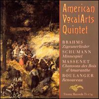Brahms: Zigeunerlieder; Schumann: Minnespiel; Jules Massenet: Chansons des Bois d'Amaranthe von American Vocal Arts Quintet