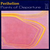 Points of Departure von Perihelion