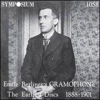 Emile Berliner's Grammophone - the earliest discs 1881-1901 von Various Artists