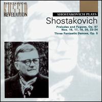 Shostakovich: Fantastic Dances Op5; Prelude & Fugue in Dm No24, Op87/24 von Dmitry Shostakovich