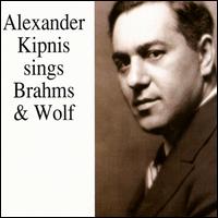 Alexander Kipnis sings Brahms & Wolf von Alexander Kipnis
