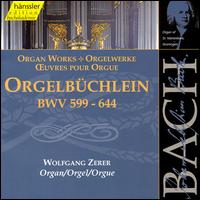 Bach: Little Organ Book, BWV 599-644 von Wolfgang Zerer