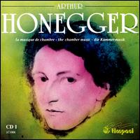 Honegger: The Chamber Music, Disc 1 von Various Artists
