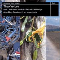 Theo Verbey: Duet; Inversie; Contracte; Expulsie; Hommage; Alban Berg: Piano Sonata, Op. 1 von Various Artists
