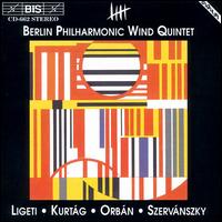 Berlin Philharmonic Wind Quintet: Ligeti, Kurtág... von Various Artists