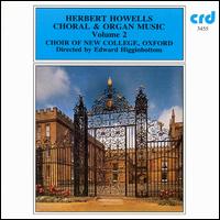 Howells: Choral & Organ Music Vol. 2 von Edward Higginbottom