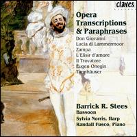 Opera Transcriptions & Paraphrases von Barrick R. Stees