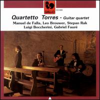 Quartetto Torres Performs De Falla, Brouwer, Rak, Boccherini, Fauré von Various Artists