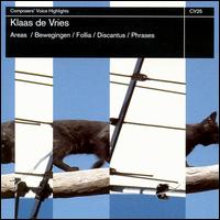 Klaas de DeVries: Areas; Bewegingen; Folia; Discantus; Phrases von Various Artists