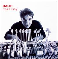 Fazil Say Plays Bach von Fazil Say