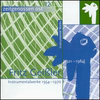 Fritz Geissler: Instrumentalwerke (1954-1970) von Various Artists