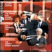 Carter: The Works for String Quartet, Vol. 1, Quartets 1 & 4 von Arditti String Quartet