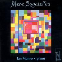 Mere Bagatelles von Ian Munro