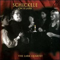 Schickele: On a Lark von Lark Quartet