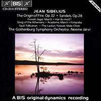 Jean Sibelius: The Origin of Fire; Sandels; Finnish Jäger March; Har du mod?; Song of the Athenians; etc. von Neeme Järvi