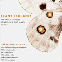 Schubert: Trout Quintet / Songs, etc. von Apollo Ensemble
